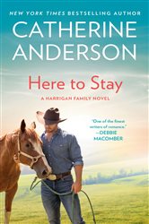 Book cover: Here to Stay (Book 3 of Harrigan Family) by Catherine Anderson (preview)