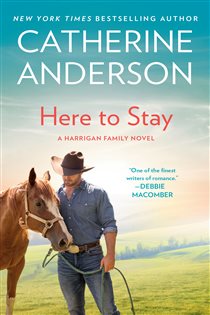Book cover: Here to Stay (Book 3 of Harrigan Family) by Catherine Anderson (preview)
