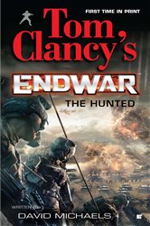 Book cover: Tom Clancy's EndWar: The Hunted (Book 2 of Tom Clancy's Endwar) by Tom Clancy (preview)