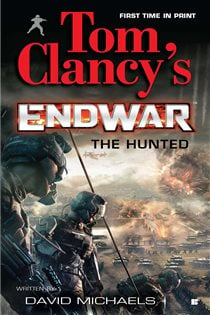 Book cover: Tom Clancy's EndWar: The Hunted (Book 2 of Tom Clancy's Endwar) by Tom Clancy (preview)