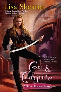 Book cover: Con & Conjure (Book 5 of Raine Benares) by Lisa Shearin (preview)