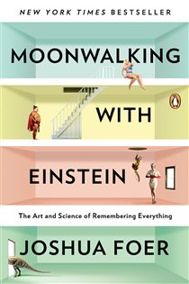 Book cover: Moonwalking with Einstein, by Joshua Foer (preview)