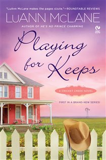 Book cover: Playing for Keeps (Book 1 of Cricket Creek) by LuAnn McLane (preview)