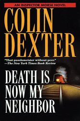 Book cover: Death Is Now My Neighbor (Book 12 of Inspector Morse) by Colin Dexter (preview)