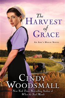 Book cover: The Harvest of Grace (Book 3 of An Ada's House Novel) by Cindy Woodsmall (preview)