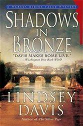 Book cover: Shadows in Bronze (Book 2 of Marcus Didius Falco Mysteries) by Lindsey Davis (preview)