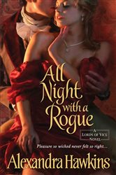 Book cover: All Night with a Rogue (Book 1 of Lords of Vice) by Alexandra Hawkins (preview)