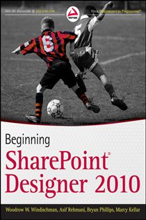 Book cover: Beginning SharePoint Designer 2010, by Woodrow W. Windischman (preview)