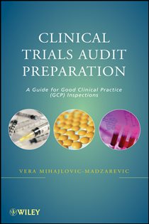 Book cover: Clinical Trials Audit Preparation, by Vera Mihajlovic-Madzarevic (preview)