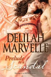 Book cover: Prelude to a Scandal (Book 1 of The Scandal Series) by Delilah Marvelle (preview)