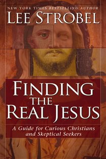 Book cover: Finding the Real Jesus, by Lee Strobel (preview)