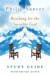Book cover: Reaching for the Invisible God Study Guide, by Philip Yancey (preview)