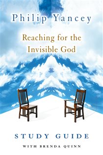Book cover: Reaching for the Invisible God Study Guide, by Philip Yancey (preview)
