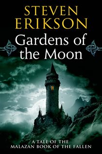 Book cover: Gardens of the Moon (Book 1 of Malazan Book of the Fallen) by Steven Erikson (preview)