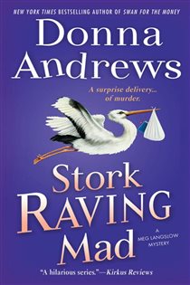 Book cover: Stork Raving Mad (Book 12 of Meg Langslow Mysteries) by Donna Andrews (preview)