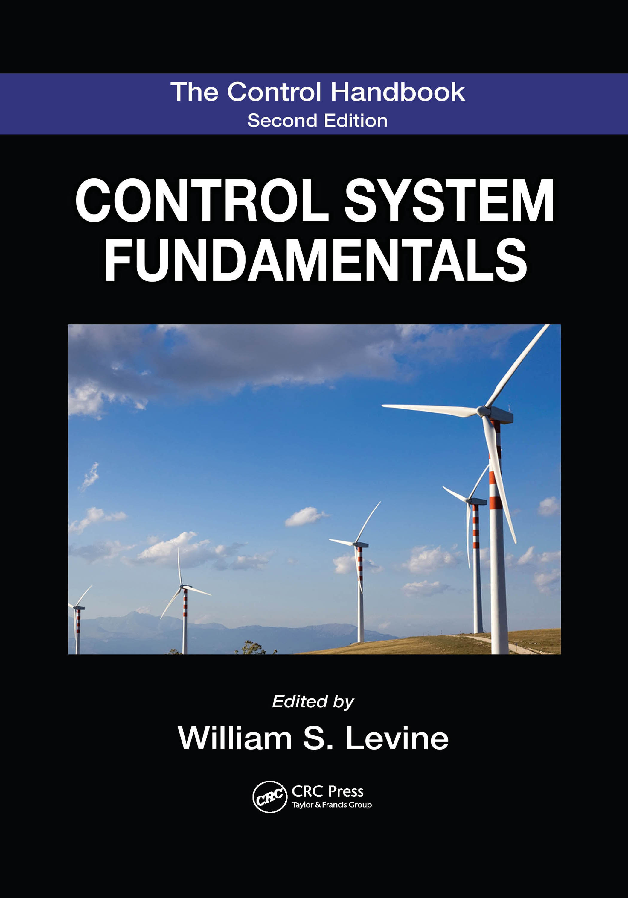 The Control Handbook: Control System Fundamentals, Second Edition