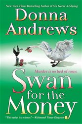 Book cover: Swan for the Money (Book 11 of Meg Langslow Mysteries) by Donna Andrews (preview)
