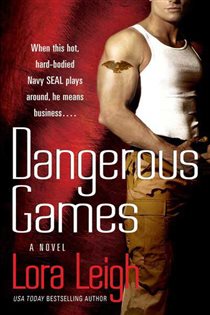 Book cover: Dangerous Games (Book 1 of Tempting Navy SEALs) by Lora Leigh (preview)