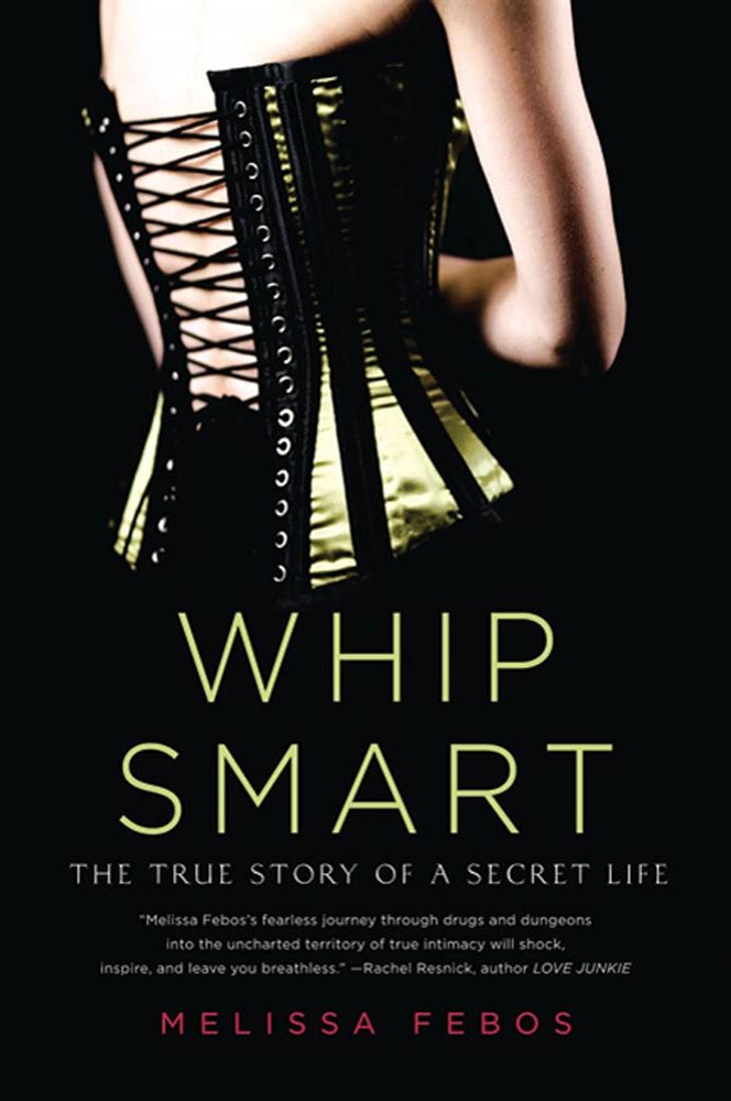 Whip Smart by Melissa Febos (ebook)