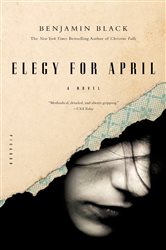 Elegy for April: A Novel
