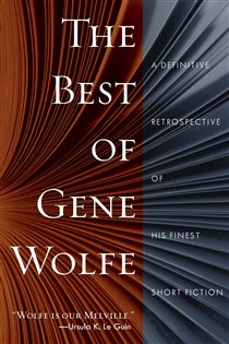 Book cover: The Best of Gene Wolfe, by Gene Wolfe (preview)
