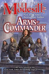Book cover: Arms-Commander (Book 16 of Saga of Recluce) by Modesitt, Jr., L. E. (preview)