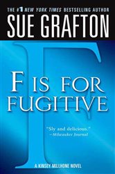 Book cover: "F" is for Fugitive (Book 6 of Kinsey Millhone Alphabet Mysteries) by Sue Grafton (preview)