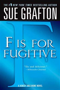 Book cover: "F" is for Fugitive (Book 6 of Kinsey Millhone Alphabet Mysteries) by Sue Grafton (preview)