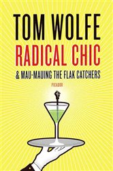 Book cover: Radical Chic and Mau-Mauing the Flak Catchers, by Tom Wolfe (preview)