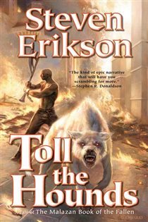 Book cover: Toll the Hounds (Book 8 of Malazan Book of the Fallen) by Steven Erikson (preview)