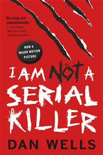 Book cover: I Am Not A Serial Killer (Book 1 of John Cleaver) by Dan Wells (preview)