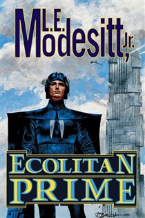 Book cover: Ecolitan Prime, by Modesitt, Jr., L. E. (preview)