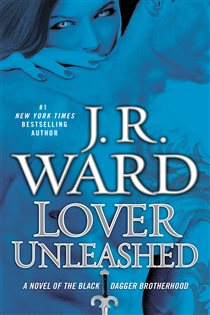 Book cover: Lover Unleashed (Book 9 of Black Dagger Brotherhood) by J.R. Ward (preview)