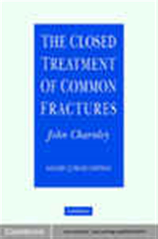 The Closed Treatment of Common Fractures (4th ed.)