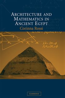 Book cover: Architecture and Mathematics in Ancient Egypt, by Corinna Rossi (preview)