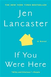 Book cover: If You Were Here, by Jen Lancaster (preview)