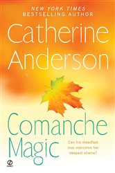 Book cover: Comanche Magic (Book 4 of Comanche) by Catherine Anderson (preview)