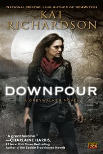 Book cover: Downpour (Book 6 of Greywalker) by Kat Richardson (preview)