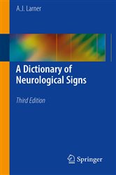 Book cover: A Dictionary of Neurological Signs, by A.J. Larner (preview)