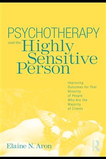 Book cover: Psychotherapy and the Highly Sensitive Person, by Elaine N. Aron (preview)