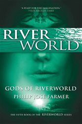 Book cover: Gods of Riverworld (Book 4 of Riverworld) by Philip Jose Farmer (preview)