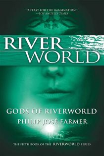 Book cover: Gods of Riverworld (Book 4 of Riverworld) by Philip Jose Farmer (preview)