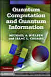 Book cover: Quantum Computation and Quantum Information, by Michael A. Nielsen (preview)