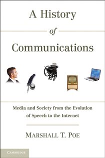 Book cover: A History of Communications, by Marshall T. Poe (preview)
