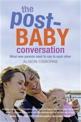 The Post-Baby Conversation: What New Parents Need to Say to Each Other