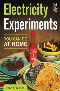 Book cover: Electricity Experiments You Can Do At Home, by Stan Gibilisco (preview)