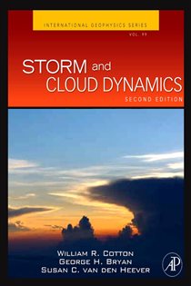 Book cover: Storm and Cloud Dynamics (Book Volume 99 of International Geophysics) by William R. Cotton (preview)