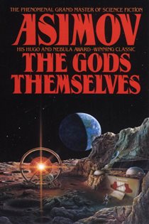 Book cover: The Gods Themselves, by Isaac Asimov (preview)