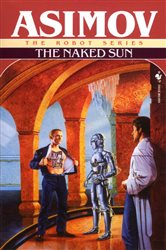 Book cover: The Naked Sun (Book 3 of The Robot Series) by Isaac Asimov (preview)