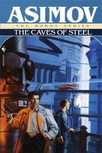 Book cover: The Caves of Steel (Book 2 of The Robot Series) by Isaac Asimov (preview)